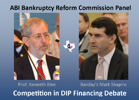 Kenneth Klee - Mark Shapiro - DIP Financing Competition Debate