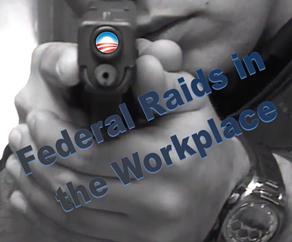 Federal Raids in the Workplace under Obama