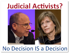 Judicial Activism?  No Decision IS a Decision